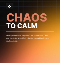 Chaos To Calm | E-Book | Video or Audio
