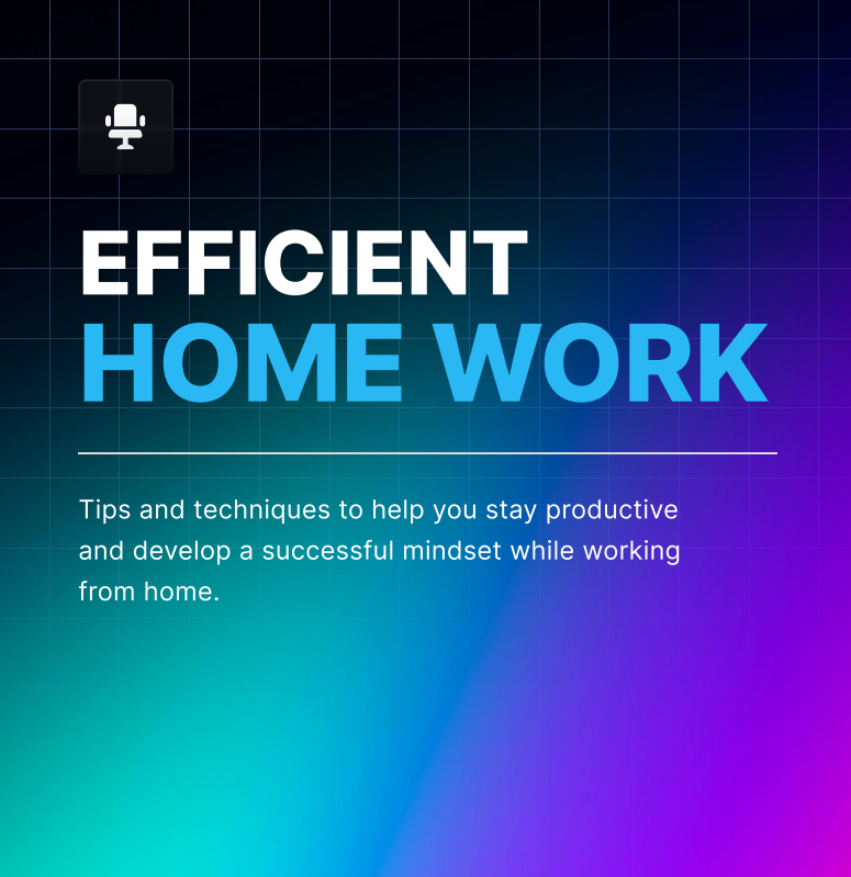 Efficient Home Work | E-Book | Videos