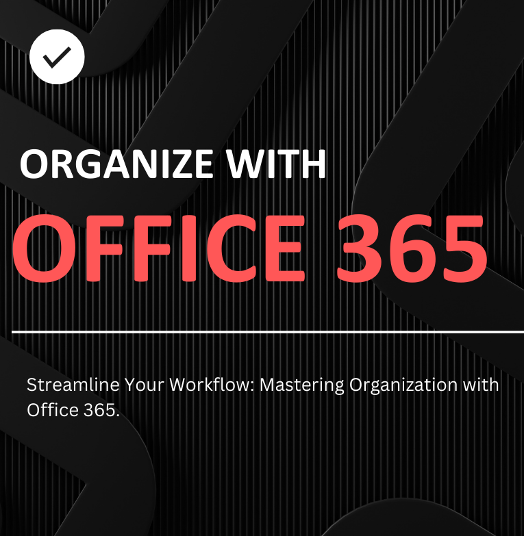 Organize With Office 365 | Videos or Audios