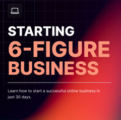 Starting 6-Figure Online Business | E-BOOK | Videos